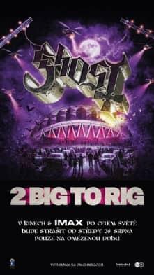 GHOST: 2 Big To Rig
